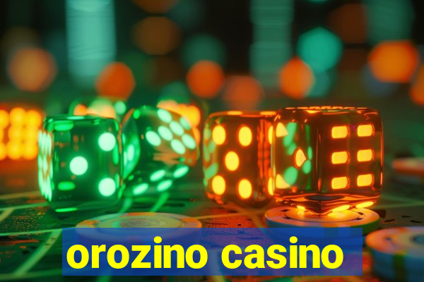 orozino casino